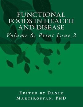 Paperback Functional Foods in Health and Disease. Volume 6: (Print Issue 2) Book