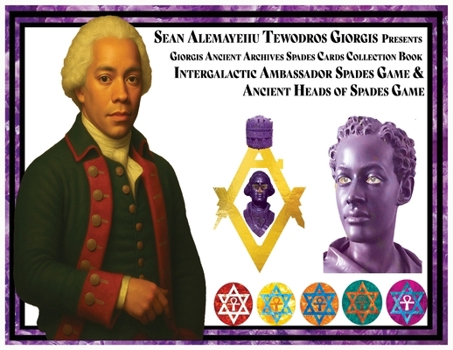Sean Alemayehu Tewodros Giorgis presents Da Archives Spades Collection Book. Prince President Giorgis Ancient Heads Of Spades Editions And ... Hologram And Color Game Playing Cards.