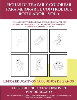 Paperback Libros educativos para ni?os de 2 a?os (Fichas de trazar y colorear para mejorar el control del rotulador - Vol 1): 50 Fichas de actividades para pree [Spanish] Book