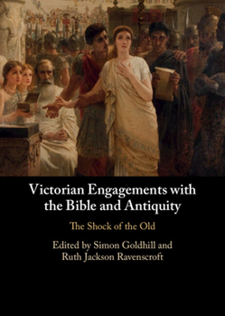 Hardcover Victorian Engagements with the Bible and Antiquity Book