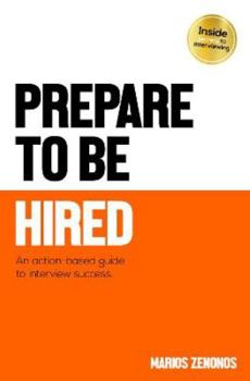 Paperback Prepare to be Hired: An action-based guide to interview success Book
