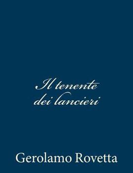 Paperback Il tenente dei lancieri [Italian] Book