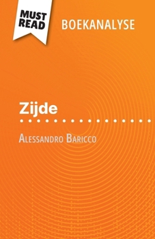 Paperback Zijde van Alessandro Baricco (Boekanalyse): Volledige analyse en gedetailleerde samenvatting van het werk [Dutch] Book