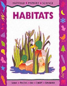 Paperback Nuffield Primary Science: Key Stage 2: Habitats: Pupils' Book - Years 3-4 (Nuffield Primary Science) Book