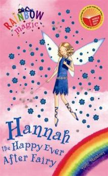 Paperback Hannah the Happy Ever After Fairy (Rainbow Magic) Book