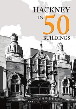 Paperback Hackney in 50 Buildings Book