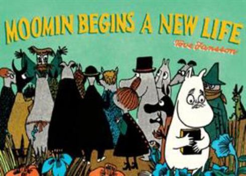 Paperback Moomin Begins a New Life Book