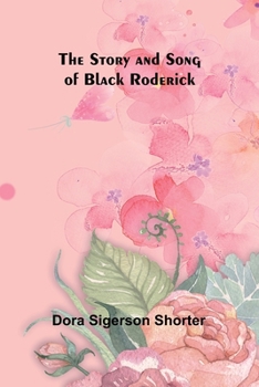 Paperback The Story and Song of Black Roderick Book