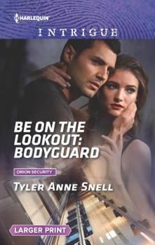 Mass Market Paperback Be on the Lookout: Bodyguard [Large Print] Book