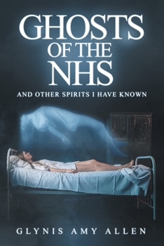 Paperback Ghosts of the NHS: And Other Spirits I Have Known Book