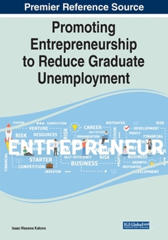 Paperback Promoting Entrepreneurship to Reduce Graduate Unemployment Book