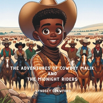 Malik's Wild West Adventure: The Adventures of Cowboy Malik and the Midnight Riders