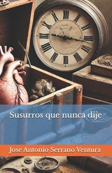 Susurros que nunca dije (Spanish Edition)