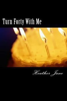 Paperback Turn Forty With Me Book