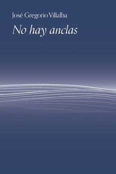Paperback No Hay Anclas: el coraje de zarpar [Spanish] Book