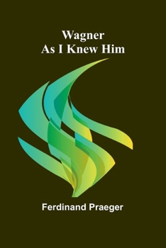 Paperback Wagner as I Knew Him Book