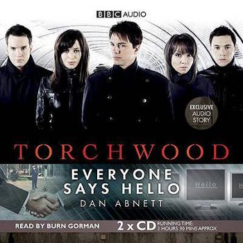 Torchwood: Everyone Says Hello - Book #2 of the Torchwood Audio Exclusives