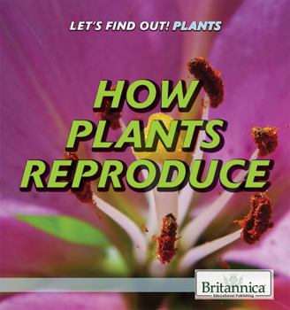 Library Binding How Plants Reproduce Book