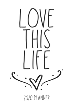 Love this Life 2020 Planner