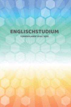 Paperback Englischstudium Terminplaner 2019 2020: Mein Planer von Juli bis Dezember 2020 in A5 Softcover - Perfekt f?r Schule, Studium oder Arbeit - Timer, To D [German] Book