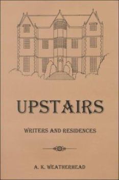 Hardcover Upstairs: Writers and Residences Book