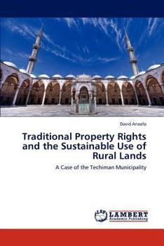 Paperback Traditional Property Rights and the Sustainable Use of Rural Lands Book