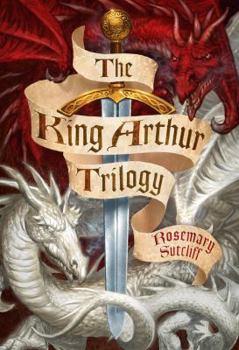 The King Arthur Trilogy: "Sword and the Circle", "Light Beyond the Forest", "Road to Camlann" - Book  of the King Arthur Trilogy