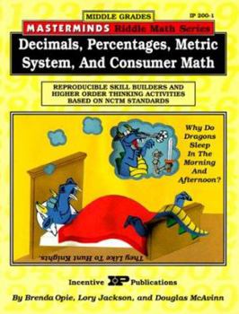 Paperback Masterminds Riddle Math for Middle Grades: Decimals, Percentages, Metric System, and Consumer Math: Reproducible Skill Builders and Higher Order Think Book