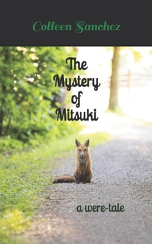 Paperback The Mystery of Mitsuki a Were-Tale Book