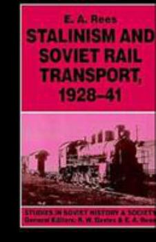 Stalinism and Soviet Rail Transport, 1928-41
