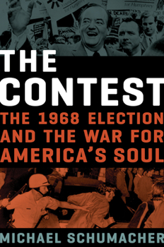 Hardcover The Contest: The 1968 Election and the War for America's Soul Book