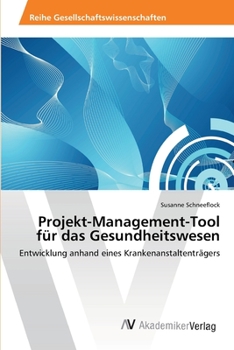Paperback Projekt-Management-Tool für das Gesundheitswesen [German] Book