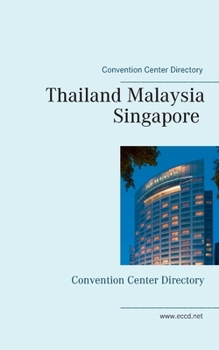 Paperback Thailand Malaysia Singapore: Convention Center Directory Book