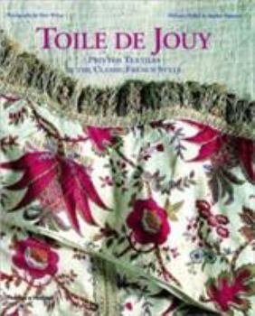 Hardcover Toile de Jouy: Printed Textiles in the Classic French Style Book