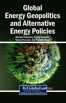 Global Energy Geopolitics and Alternative Energy Policies
