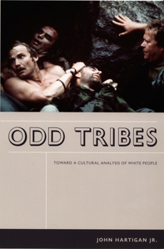 Paperback Odd Tribes: Toward a Cultural Analysis of White People Book