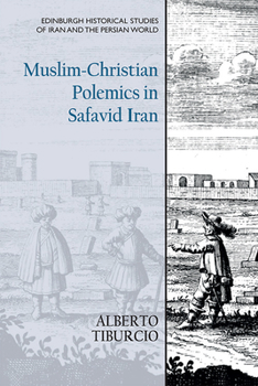 Paperback Muslim-Christian Polemics in Safavid Iran Book