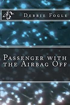 Paperback The Passenger with the Airbag Off Book