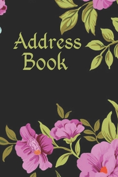 Paperback Address Book: Personalized Floral Design, Tabbed in Alphabetical Order, Perfect for Keeping Track of Addresses, Email, Mobile, Work Book