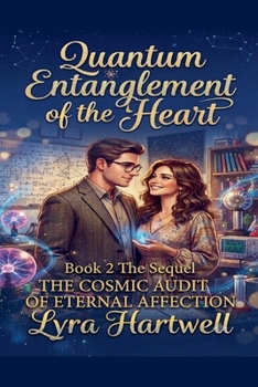 The Quantum Entanglement of the Heart Book 2 The Sequel