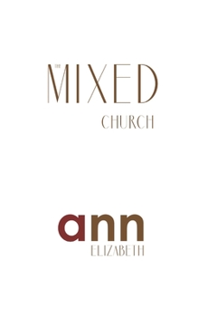 Paperback The Mixed Church - Ann Elizabeth Book