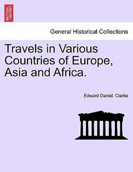 Paperback Travels in Various Countries of Europe, Asia and Africa. Book