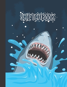 Paperback Sketchbook: Cool Blank Notebook for Sketching and Picture Space with Funny Shark, Unlined Paper Book for Drawing, Journaling and D Book