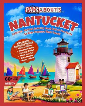 Packabouts: Nantucket: Colorful, Guided Activity Book Full of Fun Facts So Kids Treasure Their Travel