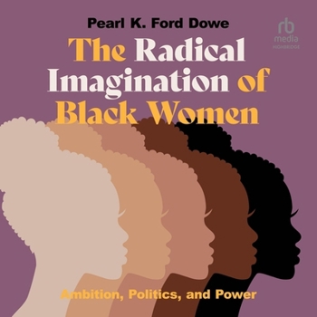 MP3 CD The Radical Imagination of Black Women: Ambition, Politics, and Power Book
