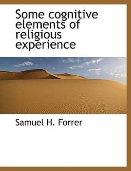 Paperback Some Cognitive Elements of Religious Experience Book