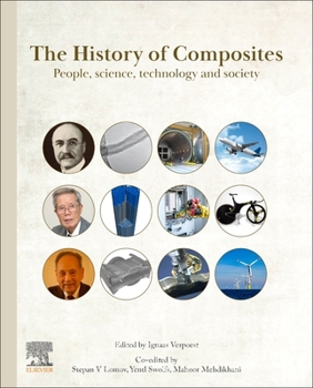 Hardcover The History of Composites: People, Science, Technology and Society Book