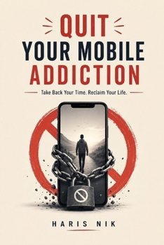 Paperback Quit Your Mobile Addiction Book