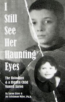 Paperback I Still See Her Haunting Eyes: The Holocaust & a Hidden Child Named Aaron Book