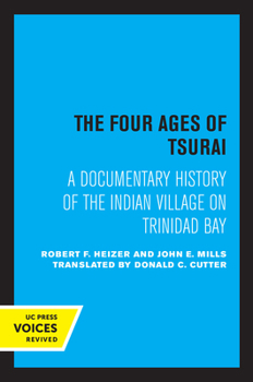 Paperback The Four Ages of Tsurai: A Documentary History of the Indian Village on Trinidad Bay Book